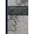 Método Quiché: Libro Para Enseñar Á Leer En Lengua Quiché Á Los Indígenas De Guatemala - Paperback